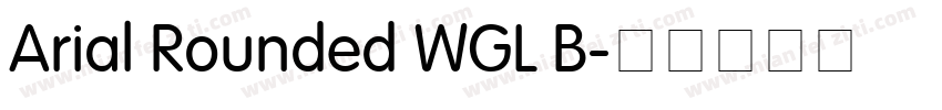 Arial Rounded WGL B字体转换